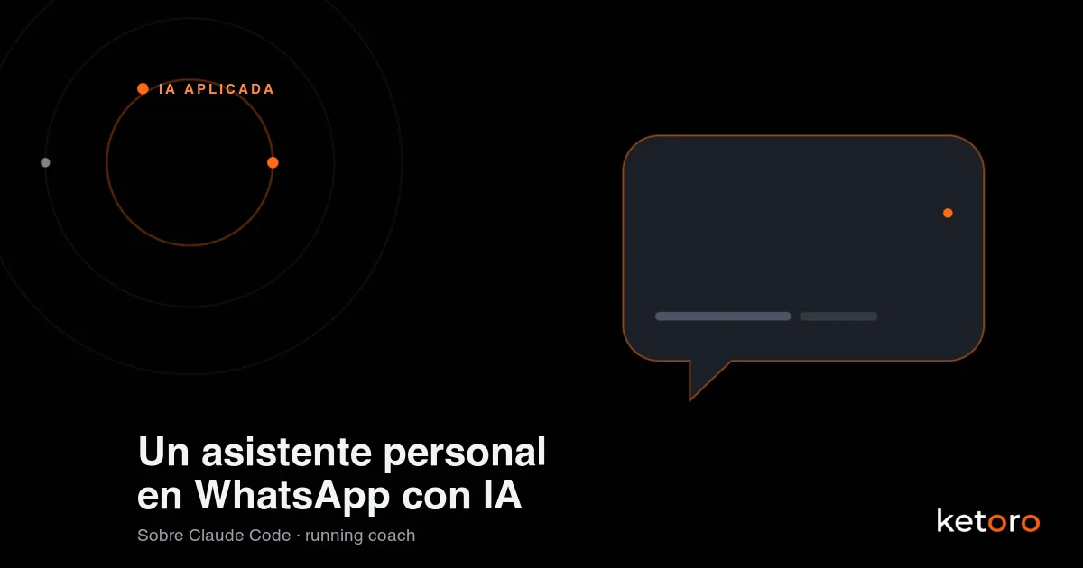 Cómo construí mi asistente personal con Claude Code en WhatsApp